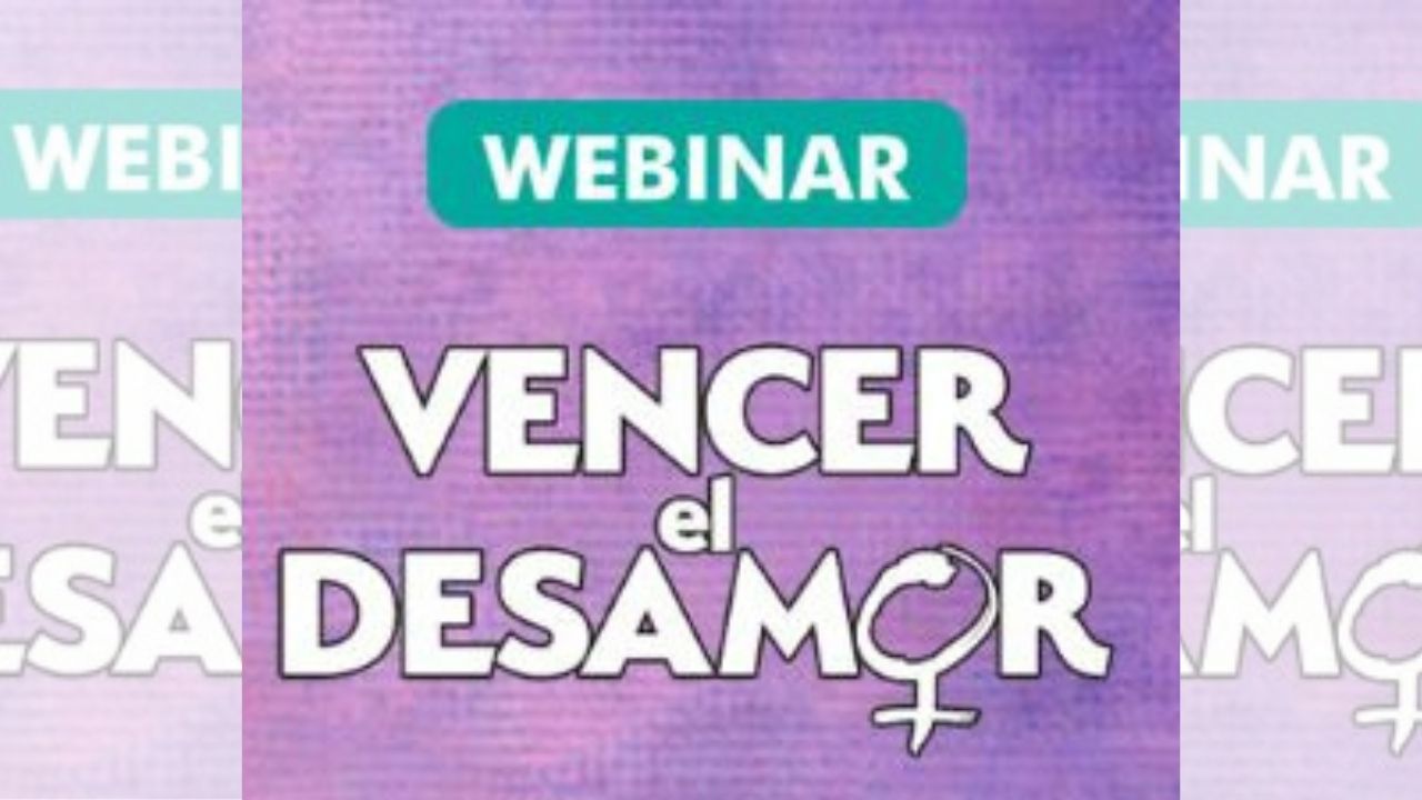 Webinar 'Vencer el desamor': teje una red de apoyo para tu hijo con discapacidad