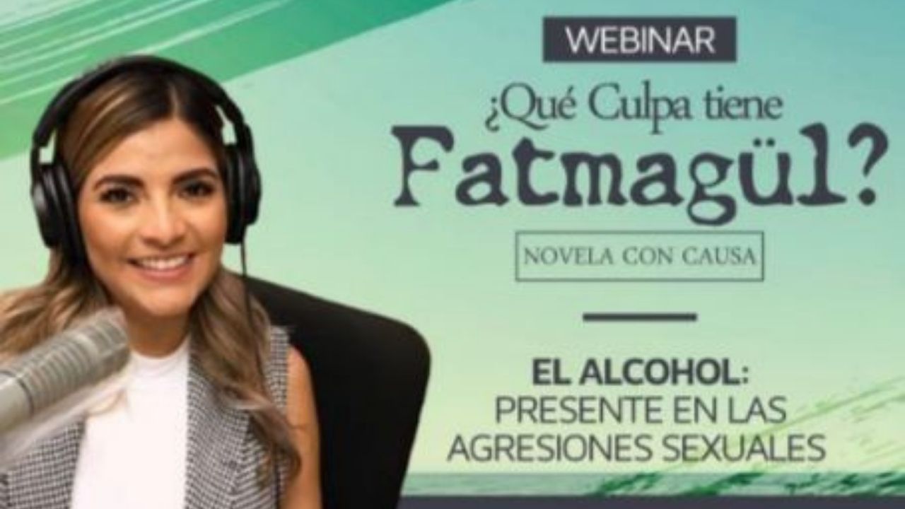 Webinar HRN: ¿Qué culpa tiene Fatmagül?, el alcohol presente en las agresiones sexuales
