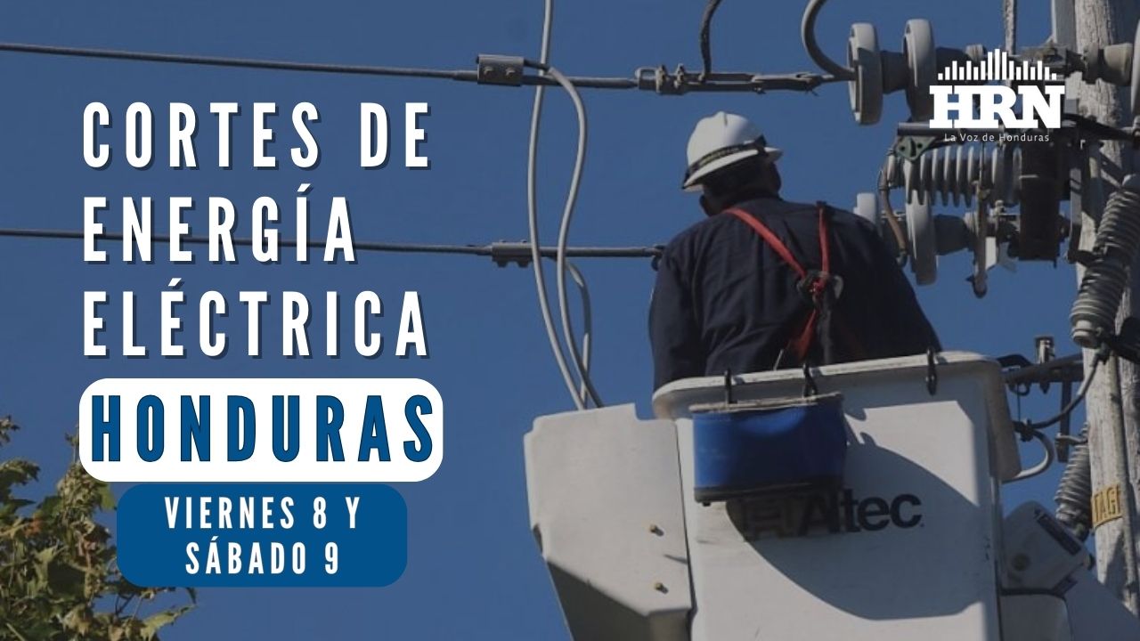 Cortes de energía programados para este viernes 8 y sábado 9 de septiembre en Honduras