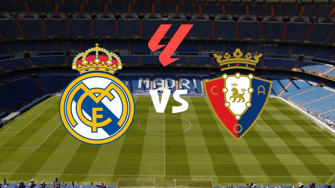 Real Madrid vs. Osasuna EN VIVO: hora Honduras, canal y alineaciones del partido por la LaLiga