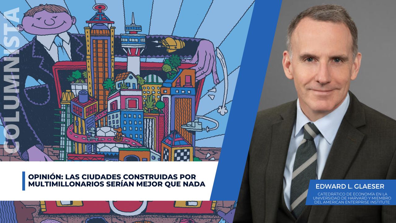 Imagen de Opinión: Las ciudades construidas por multimillonarios serían mejor que nada