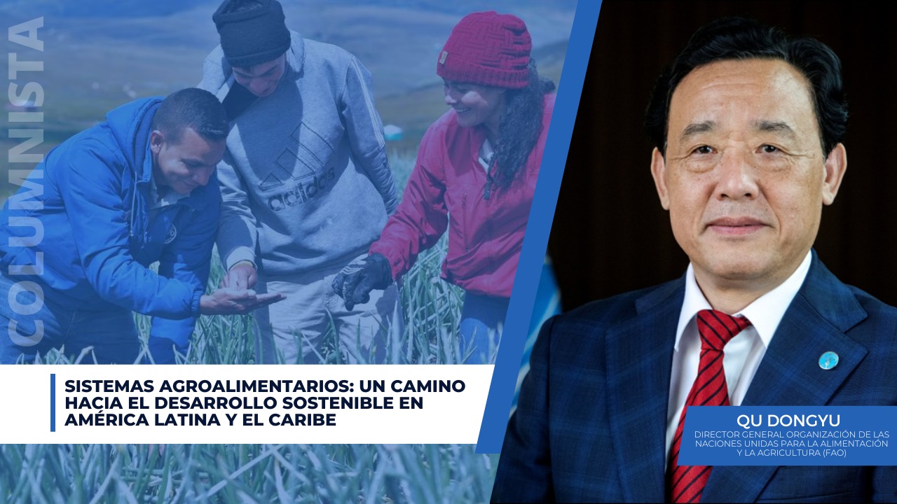 Sistemas Agroalimentarios: un camino hacia el desarrollo sostenible en América Latina y el Caribe