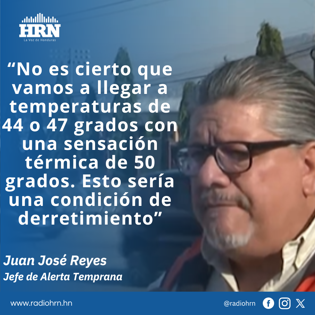 César Quintanilla advierte sobre riesgo de fenómenos extremos de calor que podrían afectar a Honduras