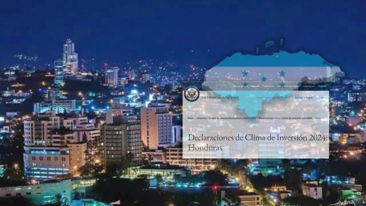 'Clima de inversión se volvió desafiante' en Honduras: Departamento de Estado