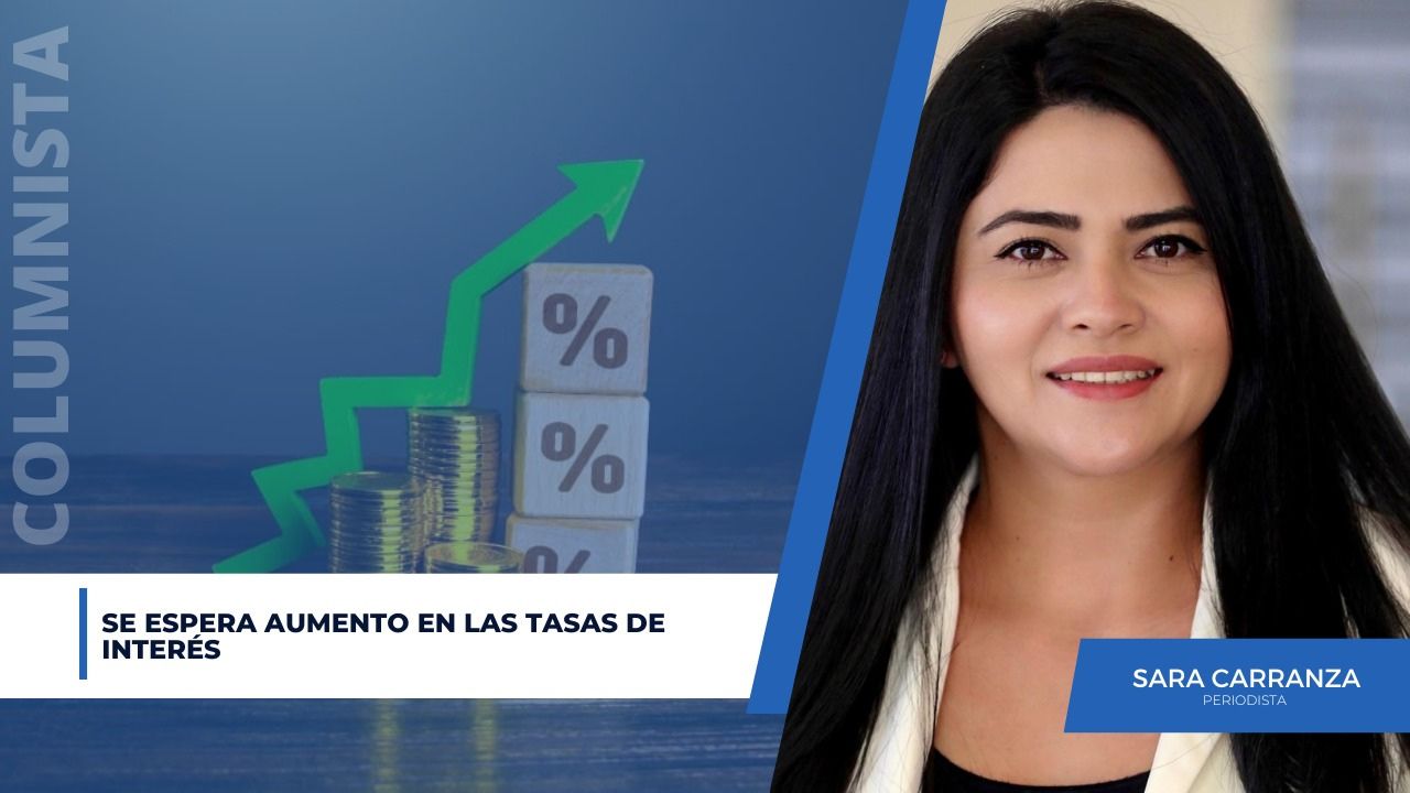 Se espera aumento en las tasas de interés