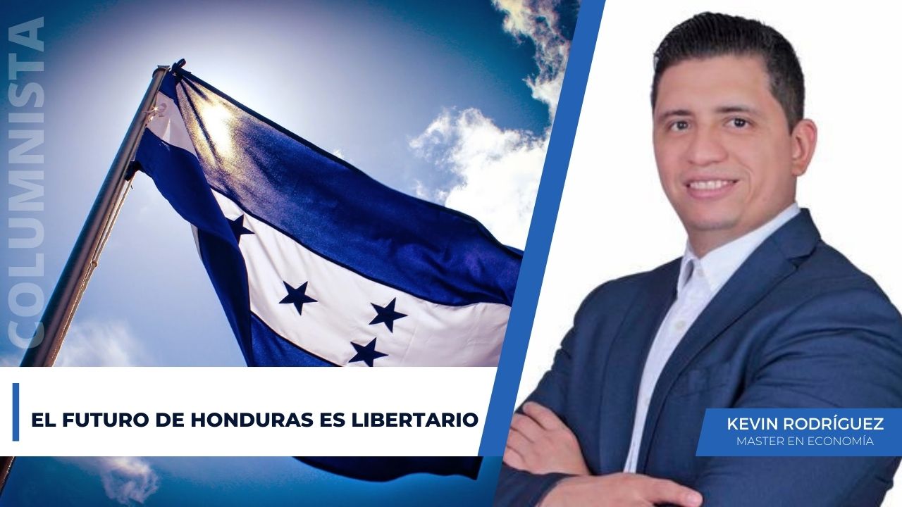 El futuro de Honduras es Libertario