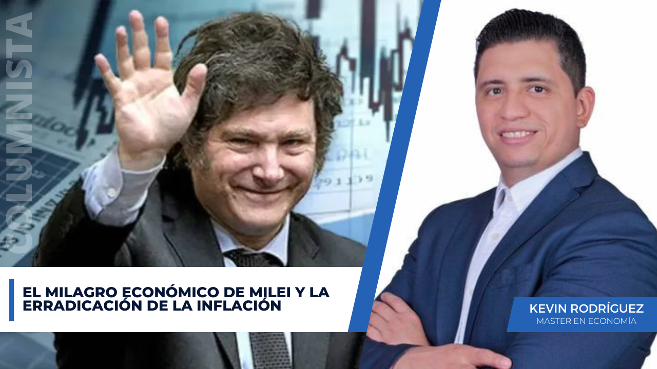 El milagro económico de Milei y la erradicación de la inflación