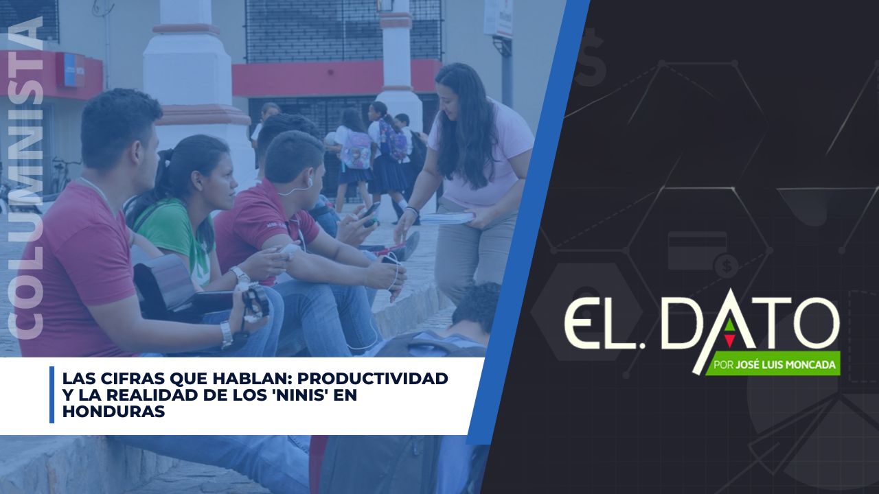 Las cifras que hablan: productividad y la realidad de los 'ninis' en Honduras