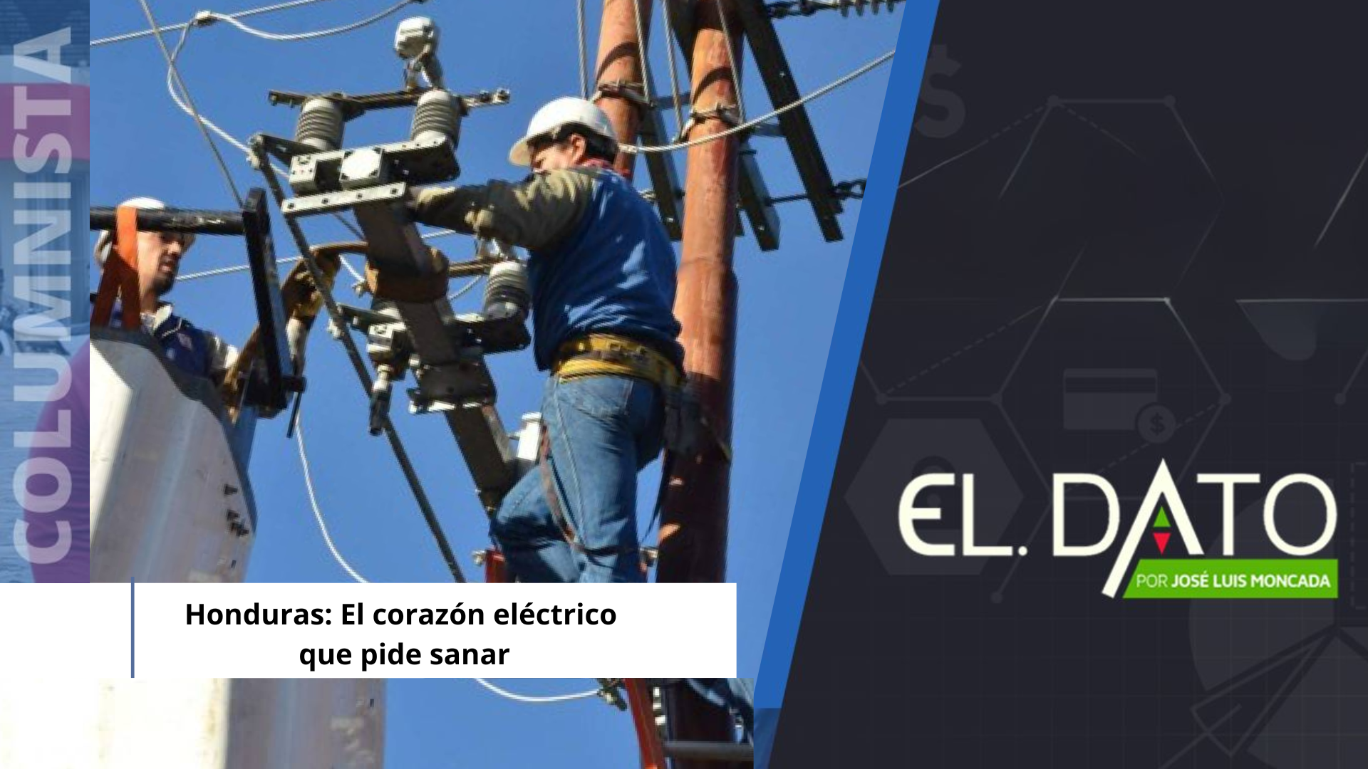 Honduras: El corazón eléctrico que pide sanar