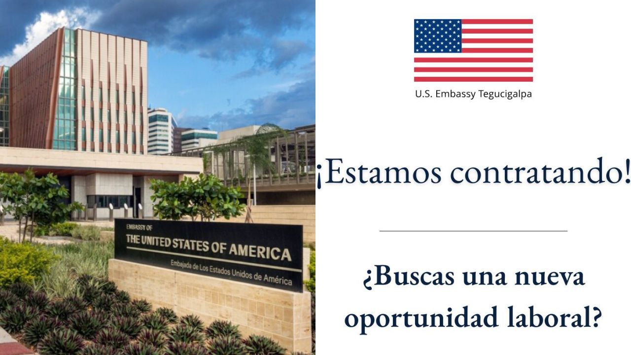 Embajada de EE. UU. en Honduras anuncia estas plazas: requisitos y cómo aplicar