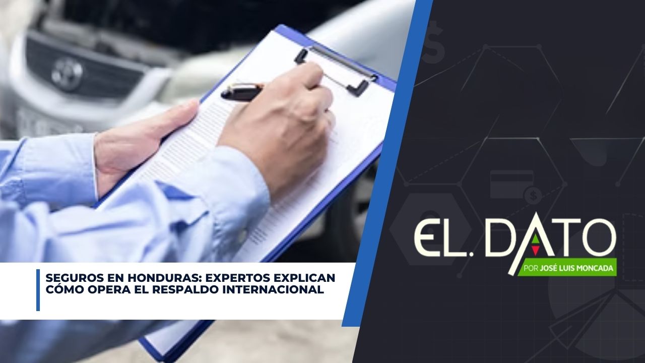 Seguros en Honduras: expertos explican cómo opera el respaldo internacional Imagen principal de Seguros en Honduras: expertos explican cómo opera el respaldo internacional